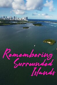 Watch Remembering Surrounded Islands