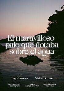 Watch El maravilloso palo que flotaba sobre el agua (Short 2020)