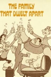 Watch The Family That Dwelt Apart (Short 1973)