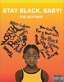 Watch The Mixtape: Stay Black, Baby! (Short 2017)