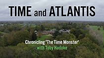 Watch Time and Atlantis: Chronicling 'The Time Monster'