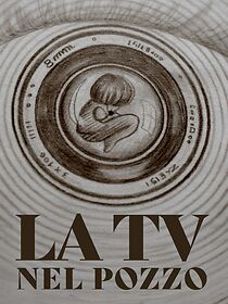 Watch La tv nel pozzo