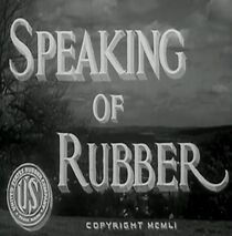 Watch Speaking of Rubber (Short 1951)