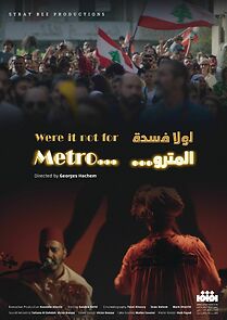 Watch Were It Not for Metro...