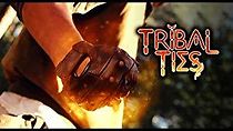 Watch Tribal Ties