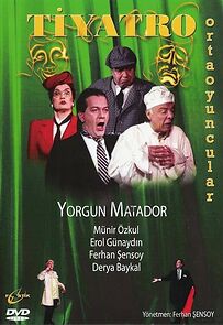 Watch Yorgun Matador