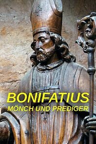 Watch Bonifatius - Mönch und Prediger