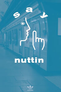 Watch Say Nuttin (Short 2019)