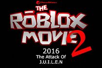Watch Roblox the Movie 2: The Attack of J.U.L.I.E.N