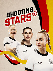 Watch Shootingstars - Deutschlands neue Fußballgeneration