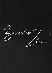 Watch 3 Minutes 2 Love