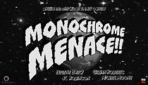 Watch Monochrome Menace!! (Short 2024)