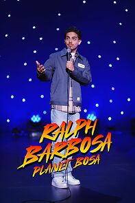 Watch Ralph Barbosa: Planet Bosa