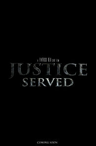 Watch Justice Served (Short 2017)