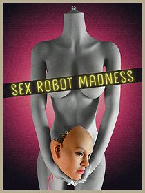 Watch Sex Robot Madness