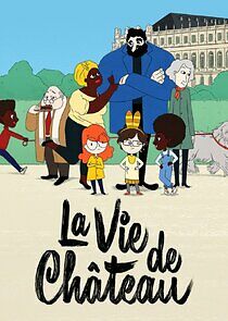 Watch La vie de château