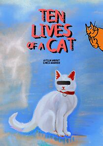 Watch Ten Lives of a Cat: A film about Chris Marker