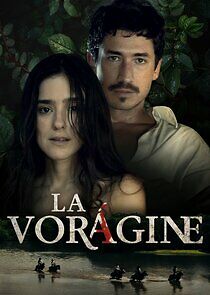 Watch La Vorágine
