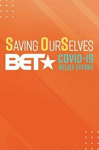 Watch Saving OurSelves: BET COVID-19 Relief Effort (TV Special 2020)