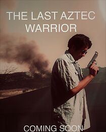 Watch The Last Aztec Warrior