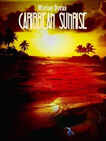 Watch Caribbean Sunrise (Short 2002)