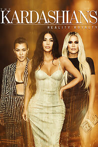 Watch The Kardashians: Reality Royalty