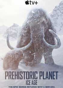 Watch Prehistoric Planet: Ice Age