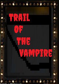 Watch Trail of the Vampire