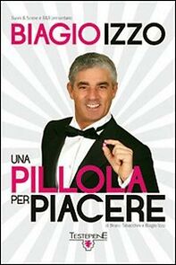 Watch Biagio Izzo: Una pillola per piacere