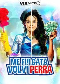 Watch Me fui gata volví perra