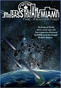 Watch The Bass That Ate Miami: The Foundation