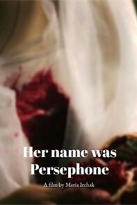 Watch Her name was Persephone (Short 2025)
