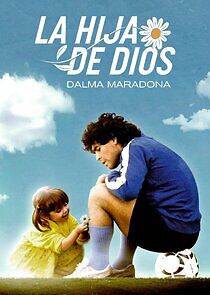 Watch La Hija de Dios: Dalma Maradona