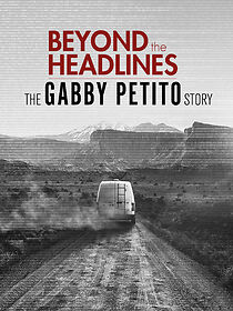 Watch Beyond the Headlines: The Gabby Petito Story (TV Special 2022)
