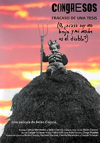 Watch Congresos, fracaso de una tesis (o, ¿acaso soy una bruja y mi madre es el diablo?)
