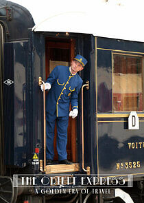 Watch The Orient Express: A Golden Era of Travel