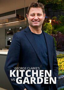 Watch George Clarke's Kitchen vs Garden