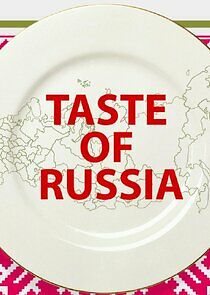 Watch Taste of Russia