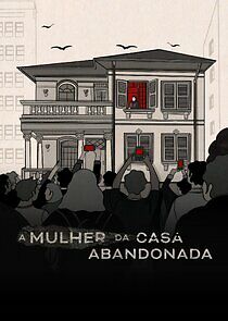 Watch A Mulher da Casa Abandonada