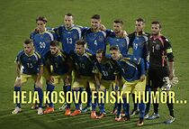 Watch Heja Kosovo friskt humör