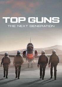 Watch Top Guns: The Next Generation
