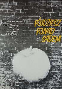 Watch Pójdziesz ponad sadem