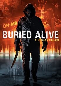 Watch Buried Alive: The Clay Killer