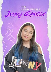 Watch The Unstoppable Jenny Garcia