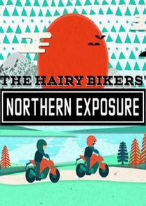 Watch The Hairy Bikers' Northern Exposure