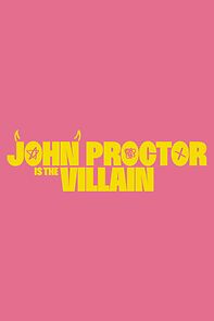 Watch John Proctor Is the Villain