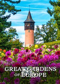 Watch Great Gardens of Europe