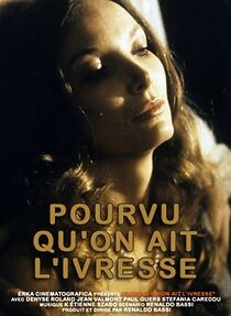 Watch Pourvu qu'on ait l'ivresse