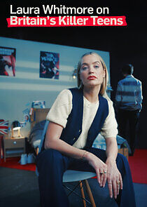 Watch Laura Whitmore on Britain's Killer Teens