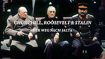 Watch Churchill, Roosevelt et Staline: la route vers Yalta